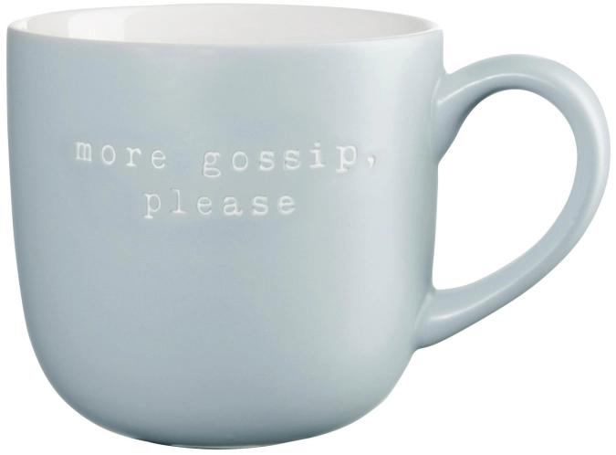 Hey! Mug, more gossip, please 0.6l